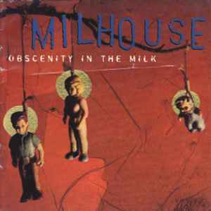 Milhouse – Obscenity In The Milk