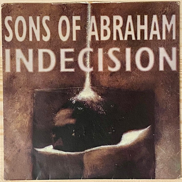 Sons Of Abraham / Indecision