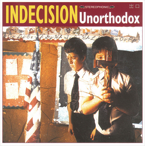 Indecision – Unorthodox